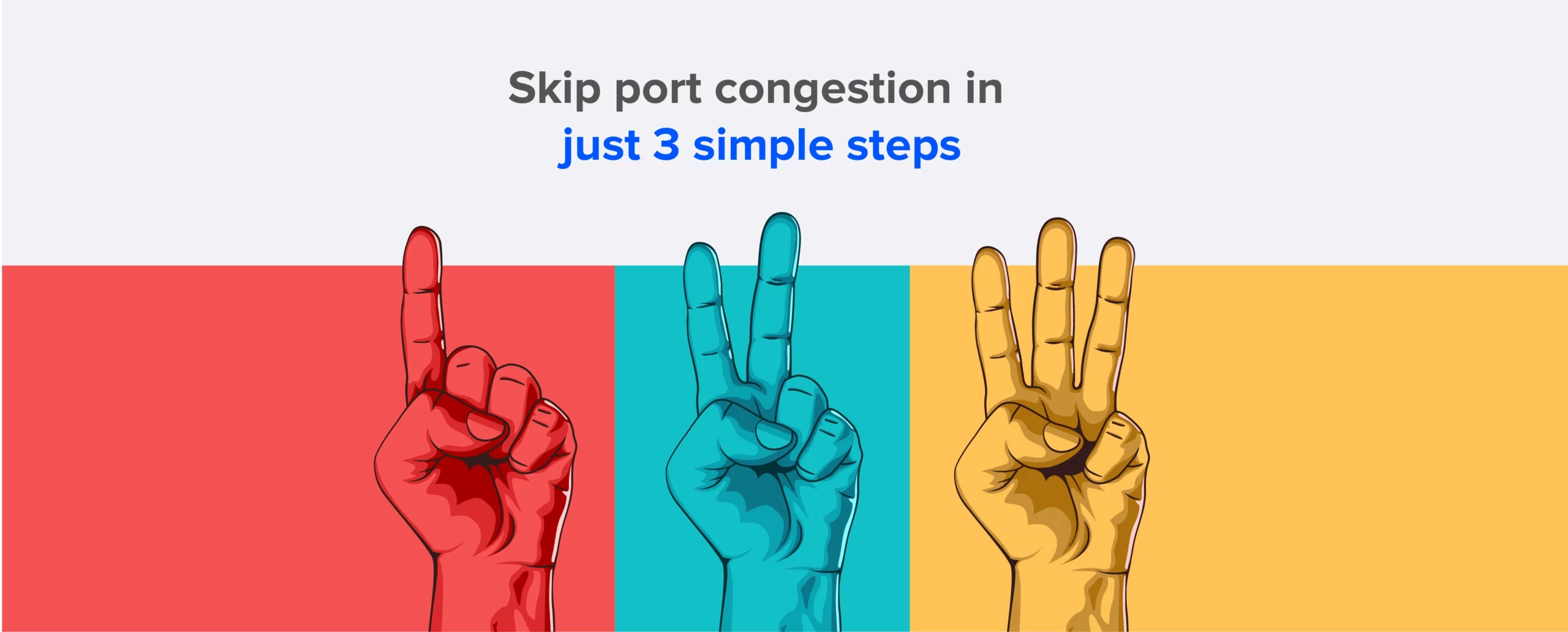 Skip Port Congestion in 3 Simple Steps