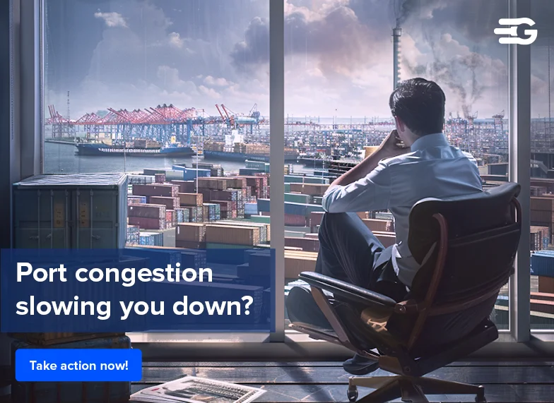 Port Congestion slowing you downClick to contact us